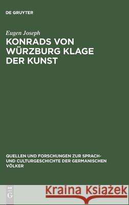 Konrads von Würzburg Klage der Kunst Eugen Joseph 9783110994124 De Gruyter