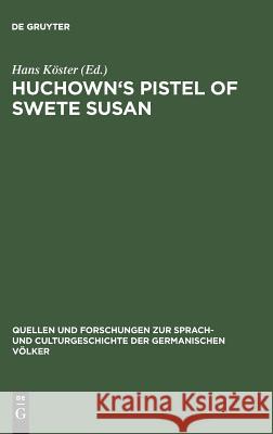 Huchown's Pistel of swete Susan Hans Köster 9783110994414 De Gruyter