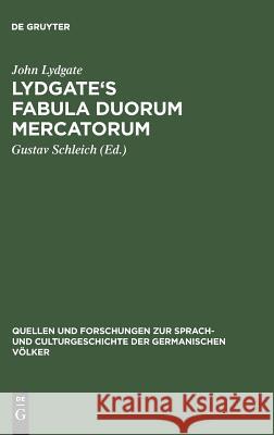 Lydgate's Fabula duorum mercatorum John Lydgate, Gustav Schleich 9783110994452