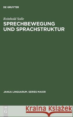 Sprechbewegung und Sprachstruktur Reinhold Solle 9783110995558 Walter de Gruyter