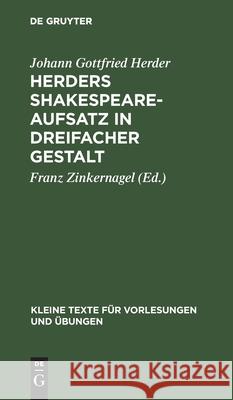 Herders Shakespeare-Aufsatz in Dreifacher Gestalt Johann Gottfried Fra Herder Zinkernagel, Franz Zinkernagel 9783110996456 De Gruyter