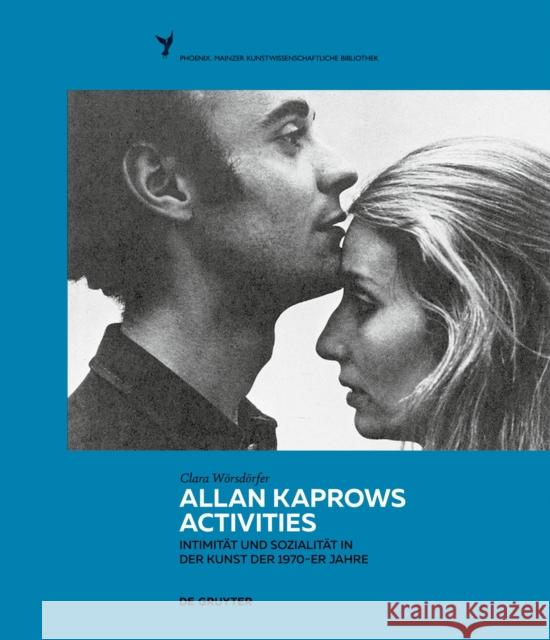 Allan Kaprows Activities Clara Woersdoerfer 9783110997613 De Gruyter