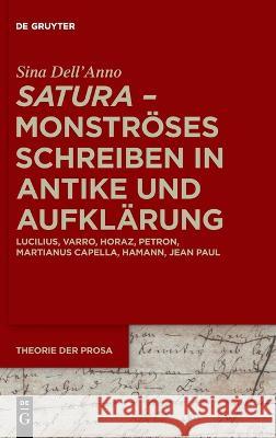 >Satura: Lucilius, Varro, Horaz, Petron, Martianus Capella, Hamann, Jean Paul Sina Dell'anno 9783110998573 de Gruyter