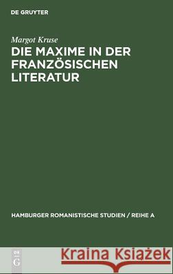 Die Maxime in der französischen Literatur Margot Kruse 9783110998610