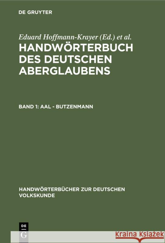 Aal - Butzenmann Eduard Hoffmann-Krayer, Hanns Bächtold-Stäubli 9783110999143 de Gruyter