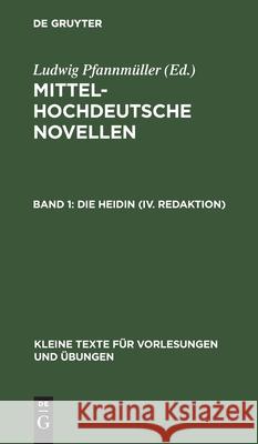 Die Heidin (IV. Redaktion) Ludwig Pfannmüller 9783110999518 De Gruyter