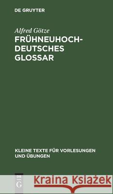 Frühneuhochdeutsches Glossar Alfred Götze 9783111000183