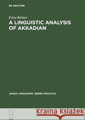 A Linguistic Analysis of Akkadian Erica Reiner 9783111000282 Walter de Gruyter