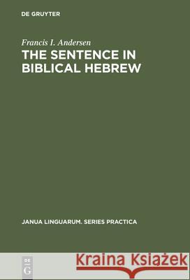 The Sentence in Biblical Hebrew Francis I. Andersen 9783111000381