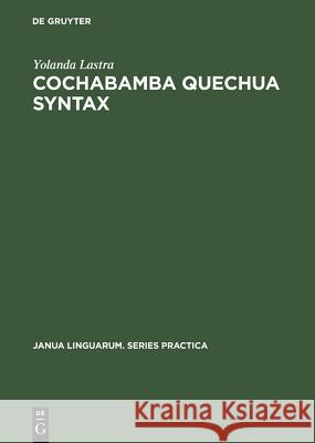 Cochabamba Quechua Syntax Yolanda Lastra 9783111000718