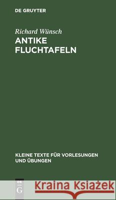 Antike Fluchtafeln Richard Wünsch 9783111000893 De Gruyter