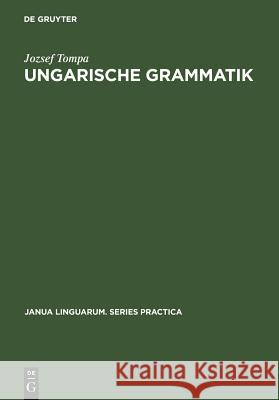 Ungarische Grammatik Jozsef Tompa 9783111001456 Walter de Gruyter