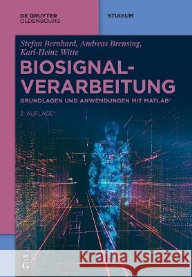 Biosignalverarbeitung Bernhard, Stefan 9783111001890 De Gruyter (JL)