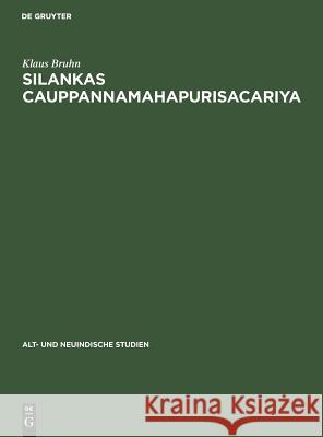 Silankas Cauppannamahapurisacariya Klaus Bruhn 9783111002187 Walter de Gruyter