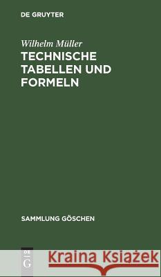 Technische Tabellen und Formeln Müller, Wilhelm 9783111002491 Walter de Gruyter