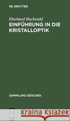 Einführung in die Kristalloptik Buchwald, Eberhard 9783111004334 Walter de Gruyter