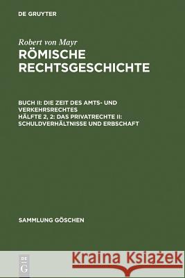 Das Privatrecht II: Schuldverhältnisse und Erbschaft Mayr, Robert Von 9783111004969