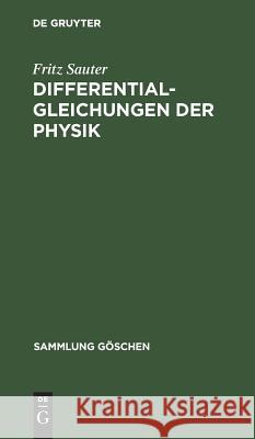 Differentialgleichungen der Physik Sauter, Fritz 9783111005201 de Gruyter
