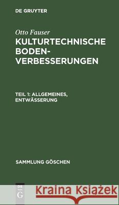 Allgemeines, Entwässerung Fauser, Otto 9783111006598 Walter de Gruyter