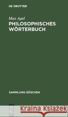 Philosophisches Wörterbuch Apel, Max 9783111007557 Walter de Gruyter