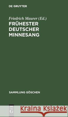 Frühester deutscher Minnesang Friedrich Maurer 9783111009063 Walter de Gruyter