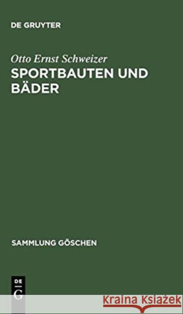 Sportbauten Und Bder Otto Ernst Schweizer 9783111010786 Walter de Gruyter