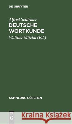 Deutsche Wortkunde Alfred Walther Schirmer Mitzka, Walther Mitzka 9783111011301 Walter de Gruyter