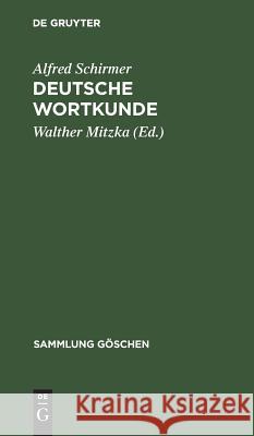 Deutsche Wortkunde Alfred Walther Schirmer Mitzka, Walther Mitzka 9783111011318 Walter de Gruyter