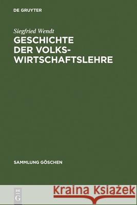 Geschichte der Volkswirtschaftslehre Wendt, Siegfried 9783111012865 Walter de Gruyter