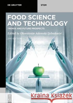 Food Science and Technology: Fundamentals and Innovation Oluwatosin Ademola Ijabadeniyi 9783111013091 De Gruyter (JL)