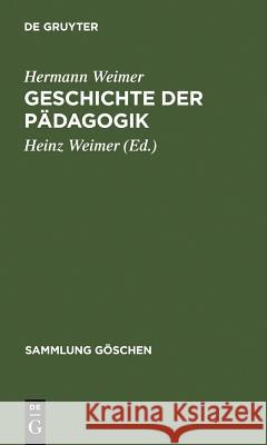 Geschichte Der Pädagogik Weimer, Hermann 9783111013602 Walter de Gruyter