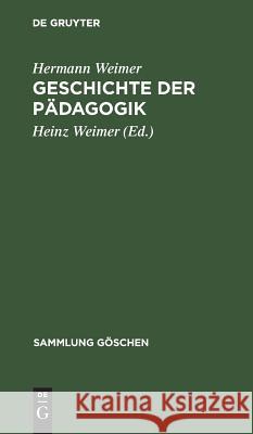 Geschichte der Pädagogik Weimer, Hermann 9783111013619 Walter de Gruyter