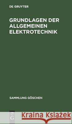 Grundlagen der allgemeinen Elektrotechnik Mohr, Otto 9783111014210 Walter de Gruyter