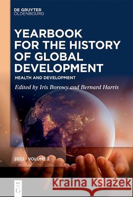 Health and Development Iris Borowy Bernard Harris 9783111014241 Walter de Gruyter