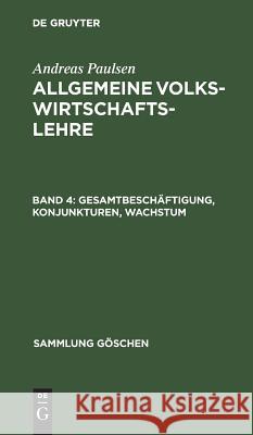 Gesamtbeschäftigung, Konjunkturen, Wachstum Paulsen, Andreas 9783111017440