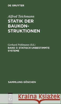 Statisch unbestimmte Systeme Gerhard Pohlmann 9783111018652