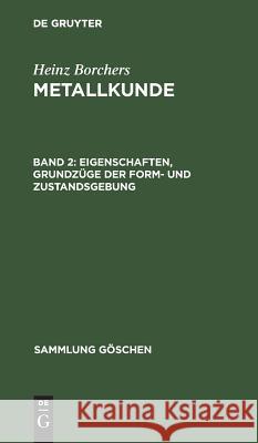 Eigenschaften, Grundzüge der Form- und Zustandsgebung Borchers, Heinz 9783111018959