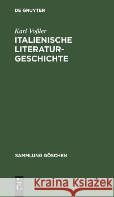 Italienische Literaturgeschichte Karl Voßler 9783111019161