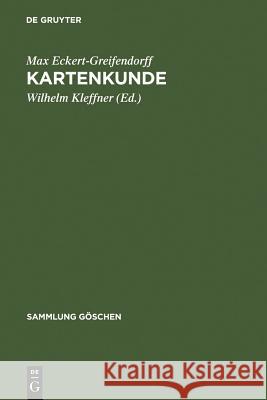 Kartenkunde Max Eckert-Greifendorff Wilhelm Kleffner 9783111020457 Walter de Gruyter