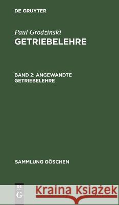 Angewandte Getriebelehre Gisbert Lechner, Gisbert Lechner 9783111022543