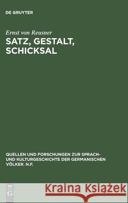 Satz, Gestalt, Schicksal Ernst Von Reusner 9783111022871 De Gruyter