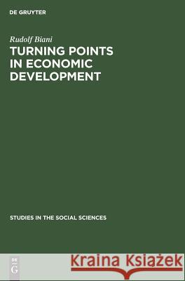 Turning Points in Economic Development Rudolf Biani 9783111023281 Walter de Gruyter