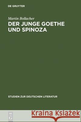 Der junge Goethe und Spinoza Martin Bollacher 9783111023496 Walter de Gruyter