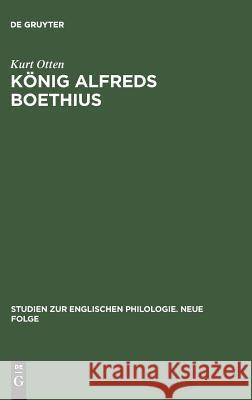 König Alfreds Boethius Kurt Otten 9783111025155 Walter de Gruyter