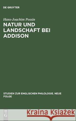 Natur und Landschaft bei Addison Hans-Joachim Possin 9783111025636 Walter de Gruyter