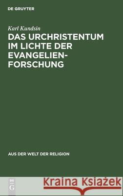 Das Urchristentum Im Lichte Der Evangelienforschung Karl Kundsin 9783111026701 De Gruyter