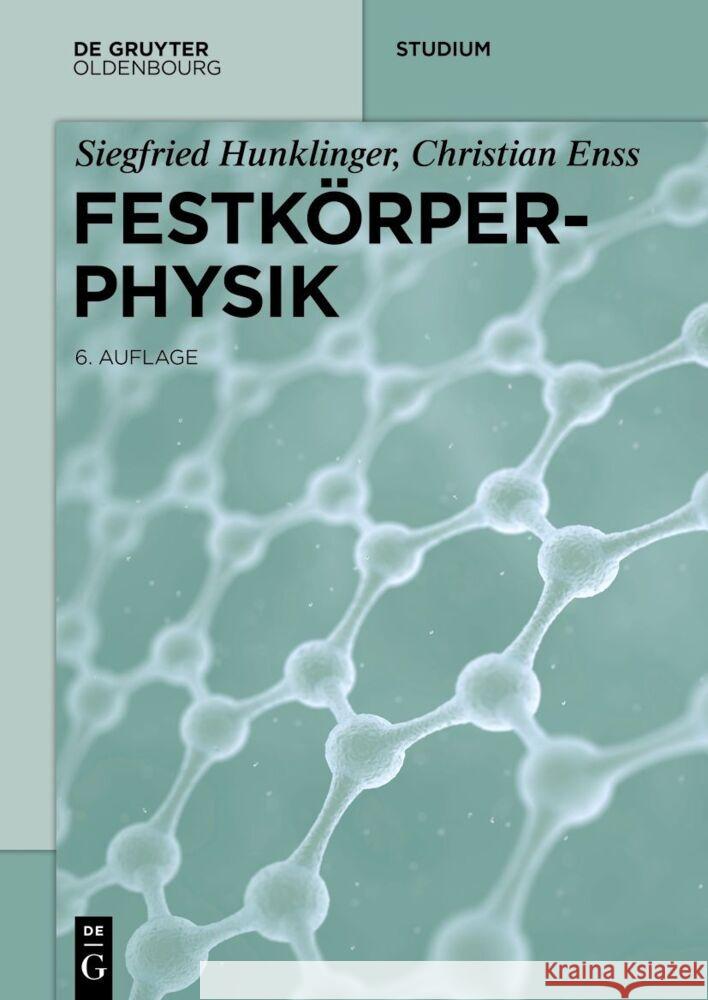 Festkörperphysik Hunklinger, Siegfried, Enss, Christian 9783111027081 Oldenbourg