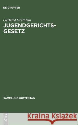 Jugendgerichtsgesetz Gerhard Grethlein 9783111030494 De Gruyter