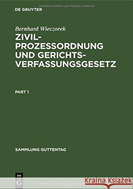 Zivilprozessordnung Und Gerichtsverfassungsgesetz: [Hauptwerk] Wieczorek, Bernhard 9783111030524 Walter de Gruyter