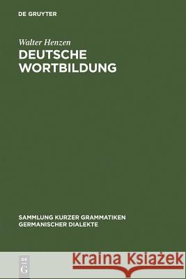 Deutsche Wortbildung Walter Henzen 9783111030647 De Gruyter